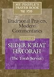 My Peoples Prayer Book, Vol. 4: Seder Kriat Hatorah (The Torah Service)