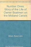 The number ones : the story of the life of owner boatmen on the Midland canals