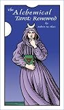  : The Alchemical Tarot: Renewed