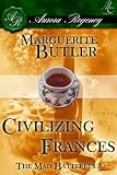Civilizing Frances (The Mad Hatterlys)