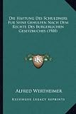 Die Haftung Des Schuldners Fur Seine Gehulfen Nach Dem Rechte Des Burgerlichen Gesetzbuches (1900)