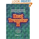 Advanced Computational Methods and Experiments in Heat Transfer X'