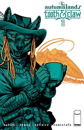 Autumnlands Tooth and Claw #3