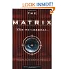 The Matrix and Philosophy: Welcome to the Desert of the Real (Popular Culture and Philosophy)
