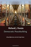 Democratic peacebuilding : aiding Afghanistan and other fragile states