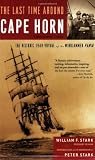 The Last Time Around Cape Horn: The Historic 1949 Voyage of the Windjammer Pamir