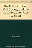 The politics of fear : civil society and the security state