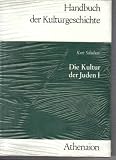 Die Kultur der Juden I - Israel im Altertum - Kurt Schubert