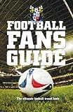 Cover of The Football Fans Guide by Mark Bisson 1905411073