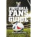 The Football Fans Guide