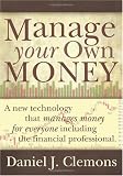 Manage Your Own Money: A New Technology That Manages Money for Everyone, Including the Financial Professional