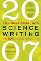 The Best American Science Writing 2007 (Best American Science Writing)