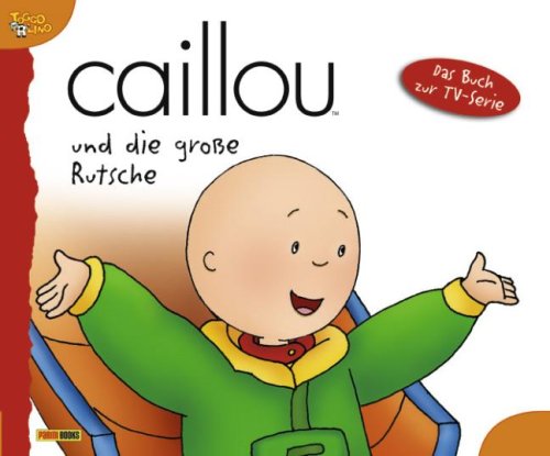 Dino Verlag Caillou Geschichtenbuch, Bd. 5: Caillou und die gro&szlig;e Rutsche