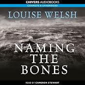 Naming the Bones | [Louise Welsh]