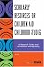 Scholarly Resources for Children and Childhood Studies: A Research Guide and Annotated Bibliography