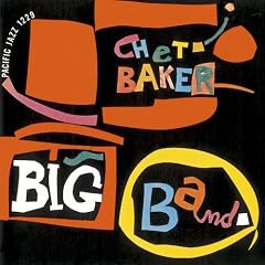 Chet Baker Big Band [Re-Issue]