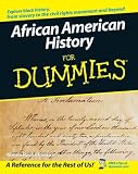 African American History For Dummies (For Dummies (History, Biography & Politics))