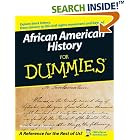 Click here to buy African American History For Dummies (For Dummies (History, Biography and Politics)) by  Ronda Racha Penrice.