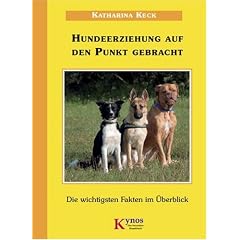 Hundeerziehung auf den Punkt gebracht: Die wichtigsten Fakten im �berblick