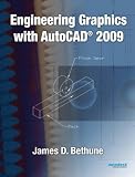 Engineering Graphics with AutoCAD 2009