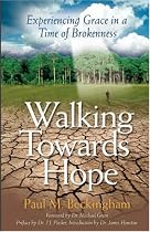 Walking Towards Hope: Experiencing Hope In A Time Of Brokenness