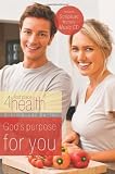 Gods Purpose for You (First Place 4 Health Bible Study Series)