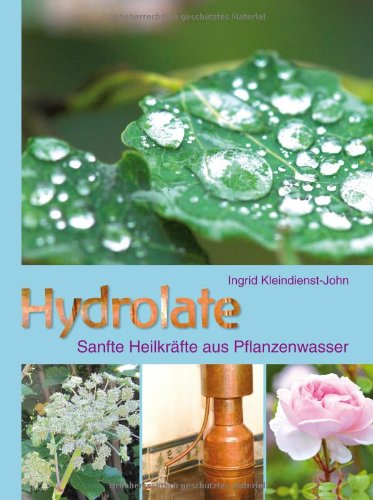 Freya Hydrolate: Helfer aus dem Pflanzenreich
