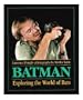 Batman: Exploring the World of Bats