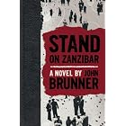 Stand on Zanzibar by John Brunner, Jacob McMurray, and Kim Stanley Robinson