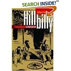 Click here to buy Hillbilly: A Cultural History of an American Icon by Anthony Harkins.