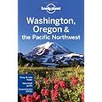 Lonely Planet Washington Oregon & the Pacific Northwest (Regional Travel Guide)