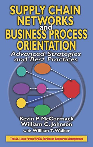 Supply Chain Networks and Business Process Orientation: Advanced Strategies and Best Practices (Resource Management)