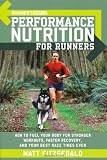 Runners World Performance Nutrition for Runners: How to Fuel Your Body for Stronger Workouts, Faster Recovery, and Your Best Race Times Ever 51vaYYrITcL. SL160 Runners World Performance Nutrition for Runners: How to Fuel Your Body for Stronger Workouts, Faster Recovery, and Your Best Race Times Ever