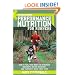 Runner's World Performance Nutrition for Runners: How to Fuel Your Body for Stronger Workouts, Faster Recovery, and Your Best Race Times Ever