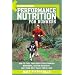 Runner's World Performance Nutrition for Runners: How to Fuel Your Body for Stronger Workouts, Faster Recovery, and Your Best Race Times Ever