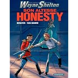 Wayne Shelton, Tome 9 : Son Altesse Honesty !par Jean Van Hamme