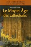 Le Moyen Age des cath�drales