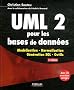 ULM 2 pour les bases de donn�es : Mod�lisation, normalisation, g�n�ration, SQL, outils
