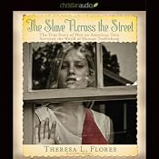 The Slave Across the Street | [Theresa Flores]