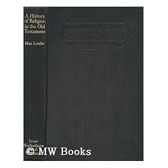 A History of Religion in the Old Testament / by Max Loehr