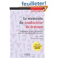 Le m�mento du conducteur de travaux : Pr�paration et suivi de chantier pour les march�s publics et priv�s