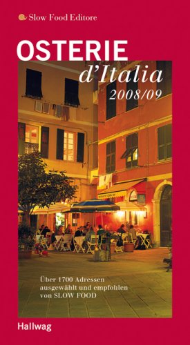 City Travel Guides Discounted  Bücher : Osterie d'Italia 2008/09: Über 1700 Adressen ausgewählt und empfohlen von SLOW FOOD. Gastronomische Reiseführer