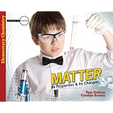 Matter: Its Properties and Its Changesby Tom Derosa
