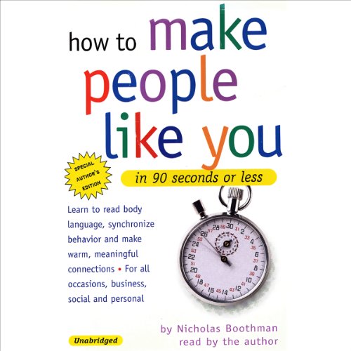 How to Make People Like You in 90 Seconds or Less