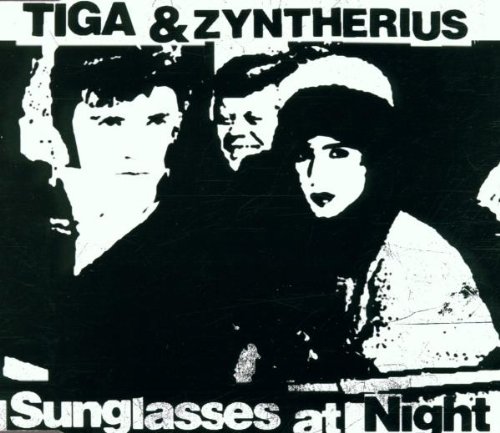 Tiga and Zyntherius - Sunglasses At Night (Popof Remix 1) My HousE Is JoR HousE! Lyrics - Zortam Music