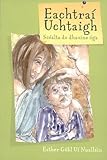 Eachtraí uchtaigh : scealta do dhaoine oga