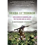 Seeds of Terror: How Heroin Is Bankrolling the Taliban and al Qaeda
