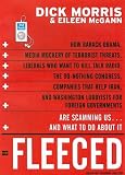 Fleeced: How Barack Obama, Media Mockery of Terrorist Threats, Liberals Who Want to Kill Talk Radio, the Do-Nothing Congress, Companies ... Are Scamming Us ... and What to Do About It