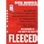 Fleeced: How Barack Obama, Media Mockery of Terrorist Threats, Liberals Who Want to Kill Talk Radio, the Do-Nothing Congress, Companies That Help Iran, ... Are Scamming Us...and What to Do about It