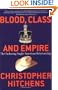 Blood, Class and Empire: The Enduring Anglo-American Relationship (Nation Books)